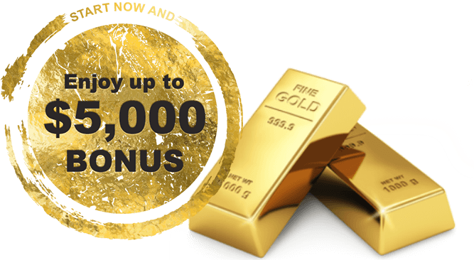 Enjoy up tp $5,000 BONUS